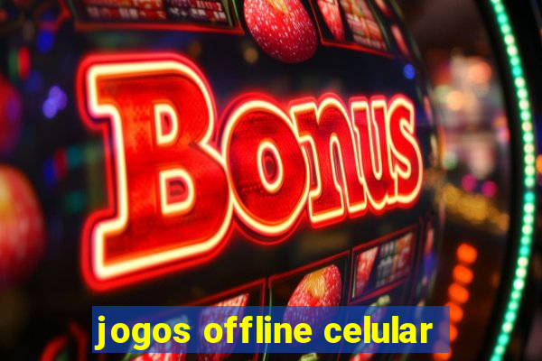 jogos offline celular